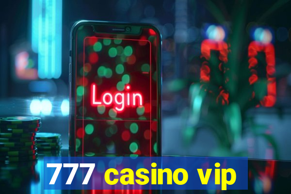 777 casino vip
